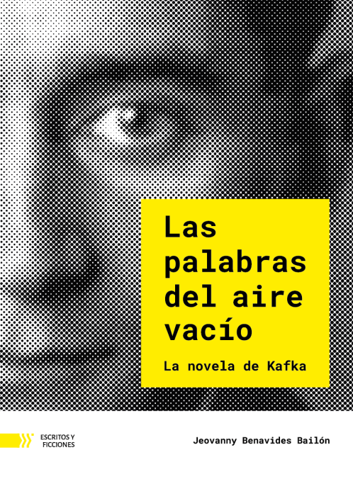Las palabras del aire vacío. La novela de Kafka: PREMIO I BIENAL DE NARRATIVA ELIÉCER CÁRDENAS ESPINOSA