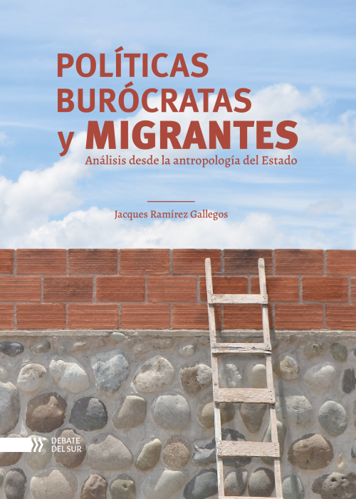 Políticas, burócratas y migrantes  UCuenca Press